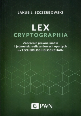 Lex cryptographia - Szczerbowski Jakub J.