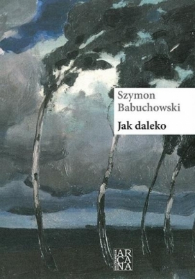 Jak daleko - Babuchowski Szymon 