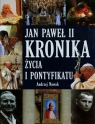 Jan Paweł II Kronika życia i pontyfikatu Andrzej Nowak