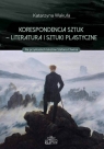 Korespondencja sztuk - Literatura i sztuki plastyczne