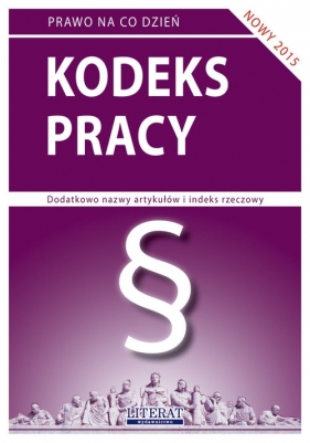 Kodeks pracy 2015 - Koniuszek Ewelina