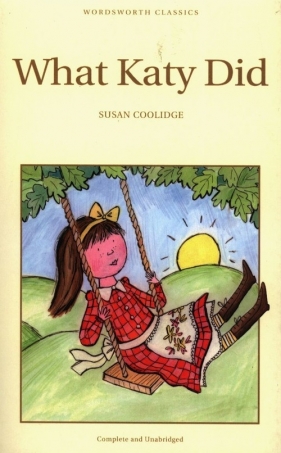 What Katy Did - Susan Coolidge