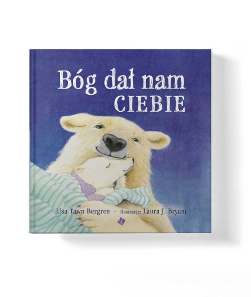 Bóg dał nam ciebie