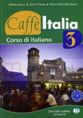 Caffe Italia 3 podręcznik - Nazzarena Cozzi, Francesco Federico, Tancorre Adriana