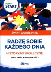 Pewny Start. Świat wokół mnie. Radzę sobie każdego dnia. Historyjki społeczne