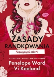 Zasady randkowania T.1 Nie pasujemy do siebie - Penelope Ward, Vi Keeland