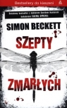 SZEPTY ZMARŁYCH WYD. KIESZONKOWE SIMON BECKETT