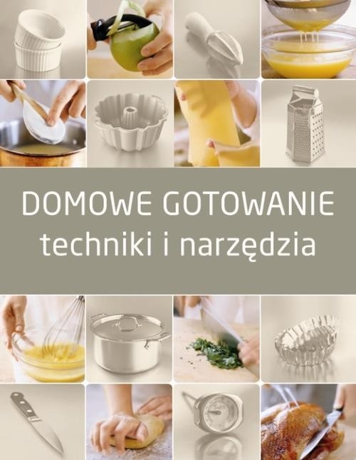 Domowe gotowanie Techniki i narzędzia