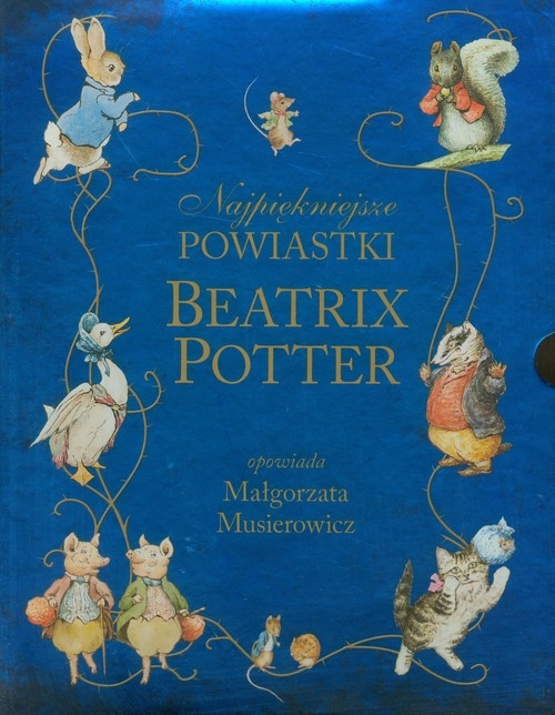 Najpiękniejsze powiastki Beatrix Potter