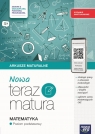  NOWA Teraz matura 2027. Matematyka. Arkusze maturalne z materiałami cyfrowymi
