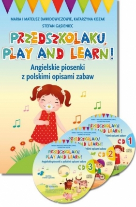 Przedszkolaku, play and learn! - Angielskie piosenki z polskimi opisami zabaw - Maria Dawidowicz, Katarzyna Kozak