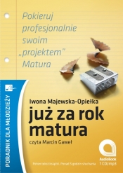 Już za rok matura (Audiobook) - Majewska-Opiełka Iwona