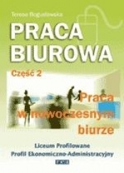 Praca biurowa część 2. Praca w nowoczesnym biurze. Podręcznik