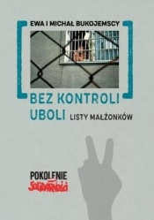 Bez kontroli uboli: Listy małżonków - Ewa Bukojemska, Michał Bukojemski