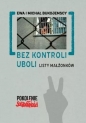 Bez kontroli uboli: Listy małżonków - Ewa Bukojemska, Michał Bukojemski