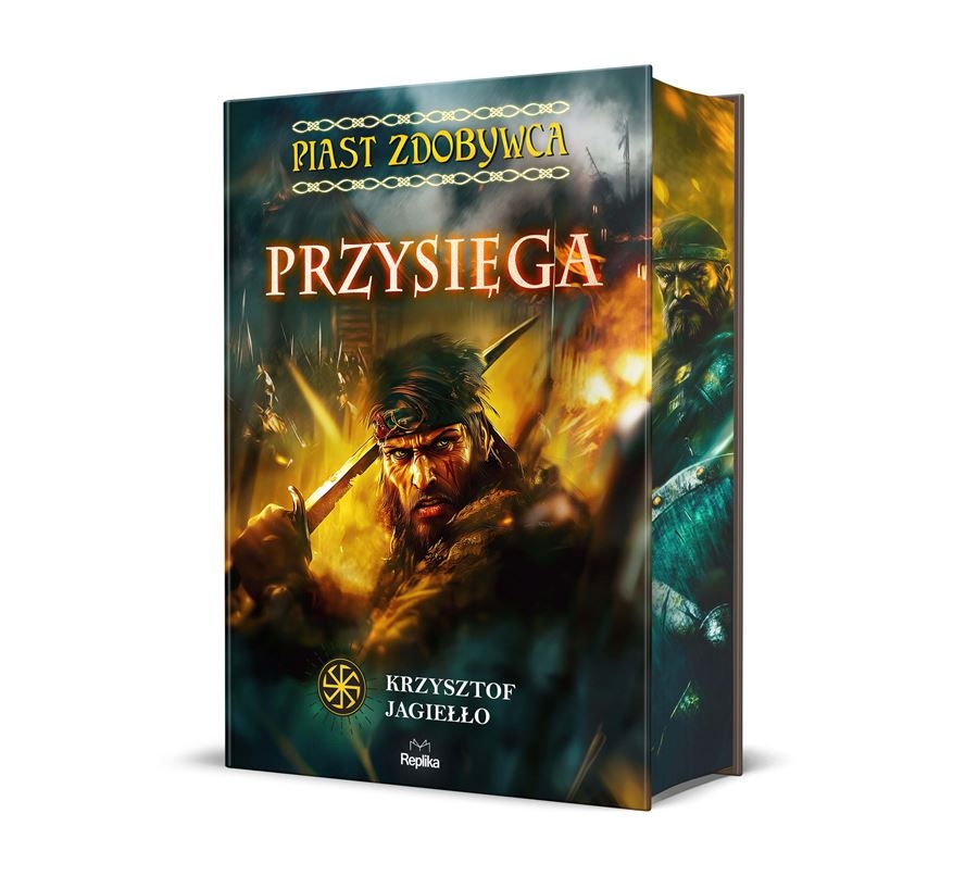 Piast Zdobywca. Tom 1. Przysięga