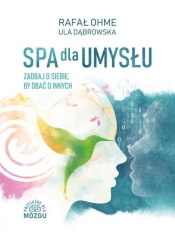 Spa dla umysłu - Rafał Ohme, Urszula Dąbrowska