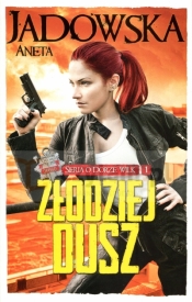 Złodziej dusz. Seria o Dorze Wilk. Tom 1 KSIĄŻKA Z AUTOGRAFEM - Aneta Jadowska