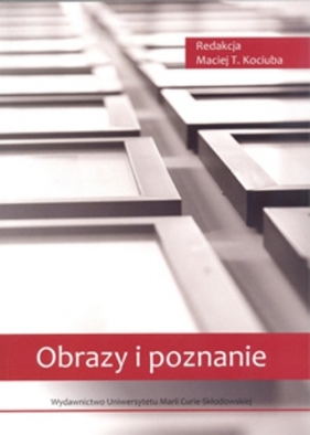 Obrazy i poznanie - Kociuba Maciej T.<br />