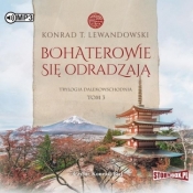 Trylogia dalekowsch. T.3 Bohaterowie... - Konrad T. Lewandowski