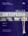 Ortopedia Miller. Tom 1 M.D. Miller, S.R. Thompson