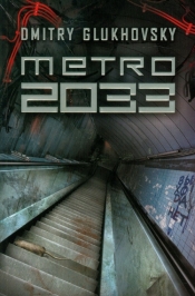 Metro 2033 - Dmitry Glukhovsky