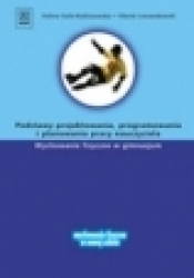 z.Wychowanie fizyczne w gimnazjum. Podstawy projektowania, program