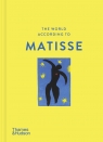 The World According to Matisse Louise Rogers Lalaurie