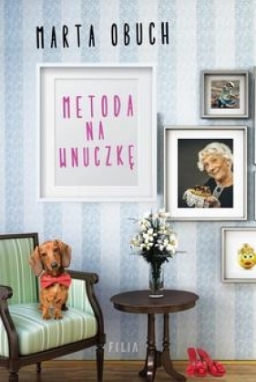 Metoda na wnuczkę - Marta Obuch