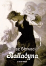 Balladyna Juliusz Słowacki