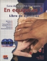 En equipo.es 3 Libro del ejercicios + CD Juan Olga, María Cecilia Ainciburu, Zaragoza Ana