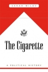 The Cigarette. A Political History wer. angielska Sarah Milov