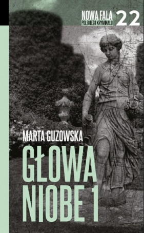 Głowa Niobe Część 1 - Guzowska Marta<br />