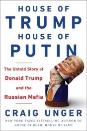 House of Trump House of Putin - Unger Craig