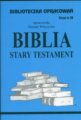 Biblioteczka Opracowań Biblia Stary Testament - Wilczycka Danuta