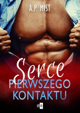 Serce pierwszego kontaktu - A. P. Mist