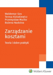Zarządzanie kosztami - Gos Waldemar, Kiziukiewicz Teresa, Mućko Przemysław