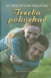 Trzeba pokochać