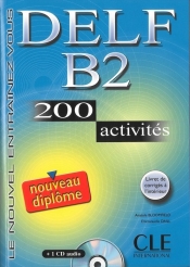 DELF B2 200 activites Nouveau diplome Ćwiczenia z płytą CD