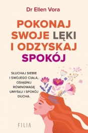 Pokonaj swoje lęki i odzyskaj siebie - Ellen Vora