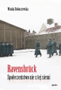 Ravensbrück. Społeczeństwo nie z tej ziemi - Wanda Dobaczewska