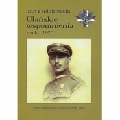 Ułańskie wspomnienia z roku 1920 - Fudakowski Jan