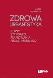 Zdrowa Urbanistyka - Promińska Marta 
