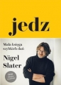 Jedz. - Nigel Slater