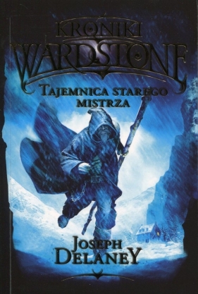 Kroniki Wardstone 3. Tajemnica starego mistrza - Joseph Delaney