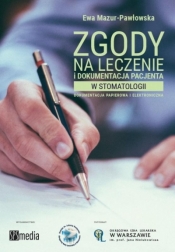 Zgody na leczenie i dokumentacja pacjenta... - Mazur-Pawłowska Ewa