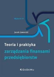 Teoria i praktyka zarządzania finansami.. w.4 - Jacek Jaworski