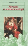 Filozofia w studium teologii Berthold Wald