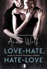 Love - Hate, Hate - Love Anna Wolf