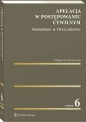 Apelacja w postępowaniu cywilnym. Komentarz. Orzecznictwo - Małgorzata Manowska